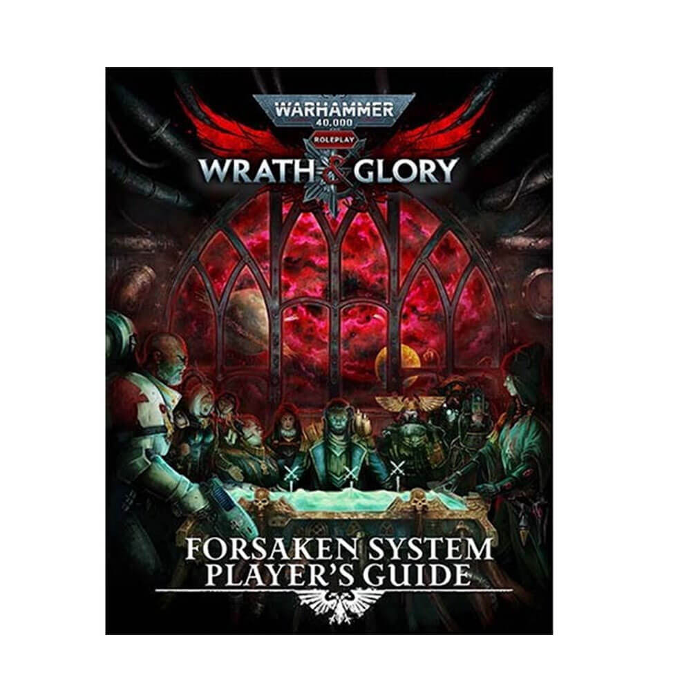 Warhammer 40k Wrath & Glory Forsaken System Player's Guide's Guide